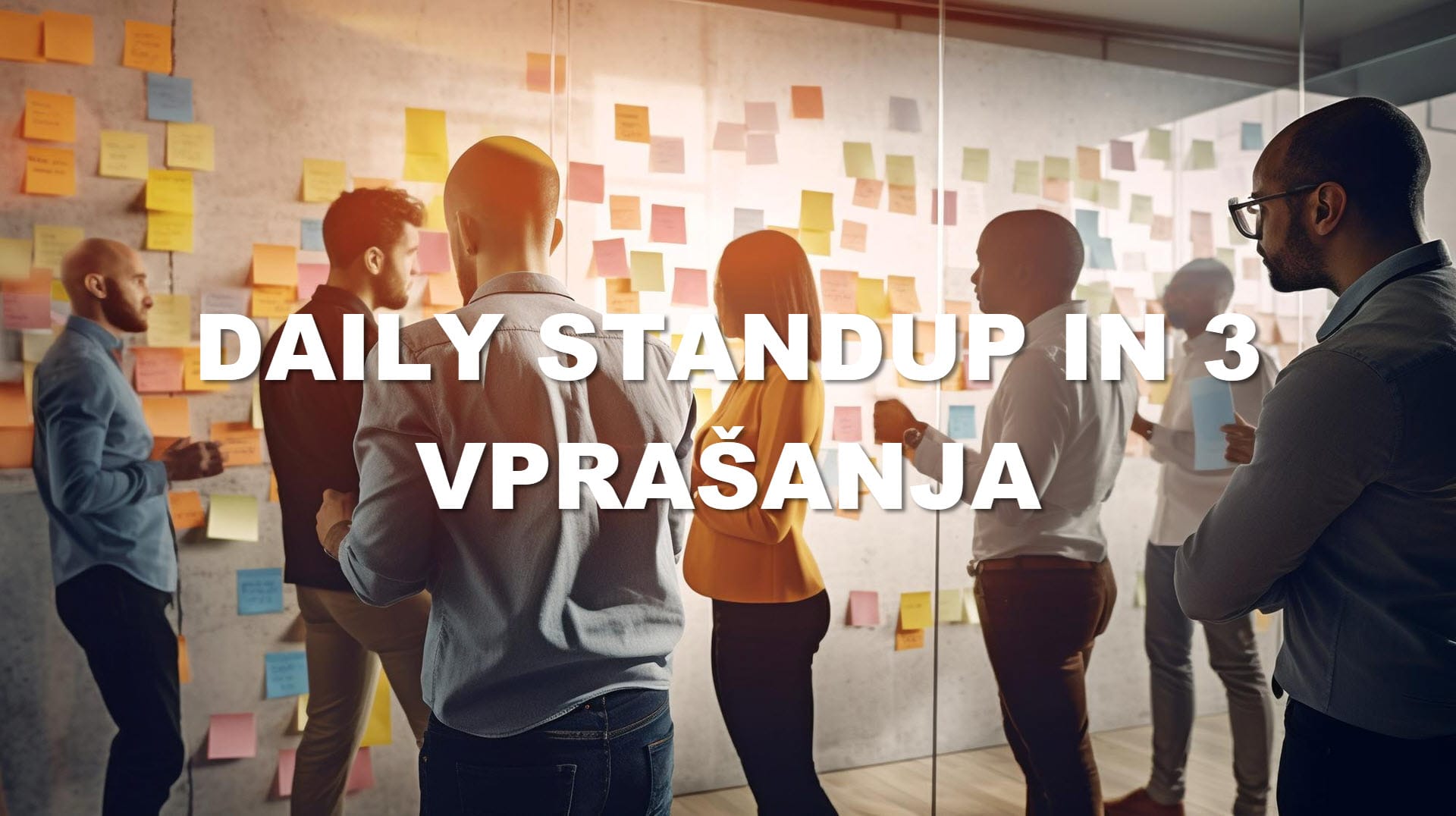 Daily standup in 3 vprašanja