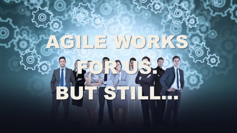 Agile - But still